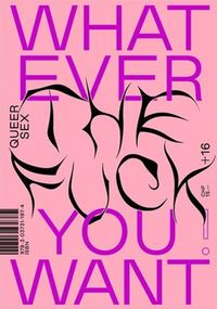 『QUEER SEX whatever the fuck you want!』(Print Matters)