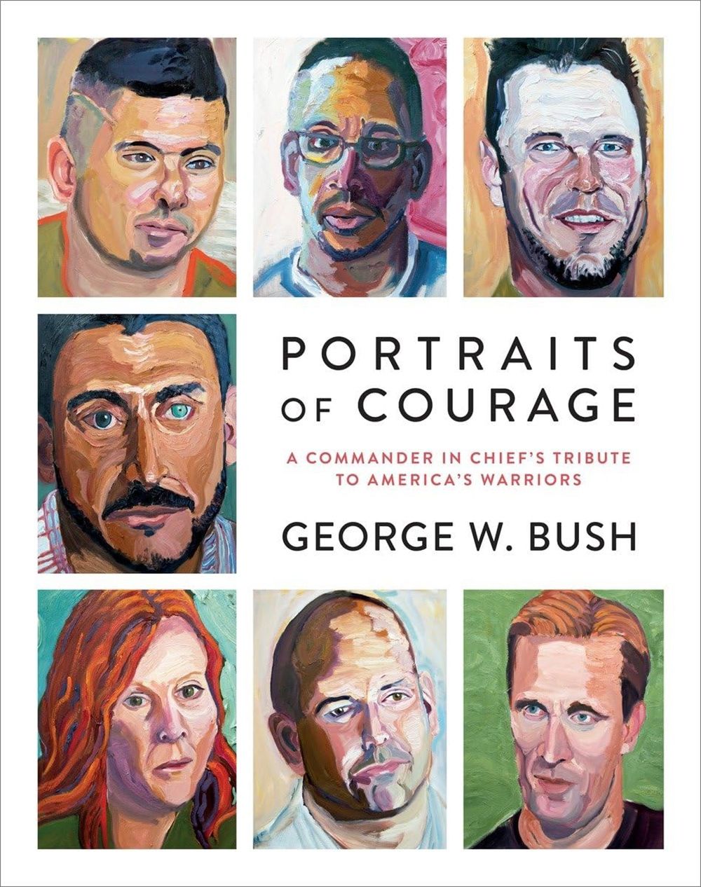 Portraits of Courage: A Commander in Chief's Tribute to America's Warriors　表紙