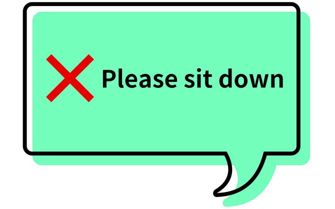 吹き出しに「× Please sit down」の文字