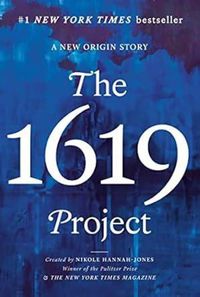 『The 1619 Project: A New Origin Story』（One World, 2021）著：Nikole Hannah-Jones, The New York Times Magazine